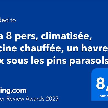 Villa 8 Pers, Climatisee, Piscine Chauffee, Un Havre De Paix Sous Les Pins Parasols روكبرون-سور-أرجينس المظهر الخارجي الصورة